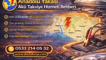 Anadolu Yakası Akü Takviye Hizmeti Rehberi